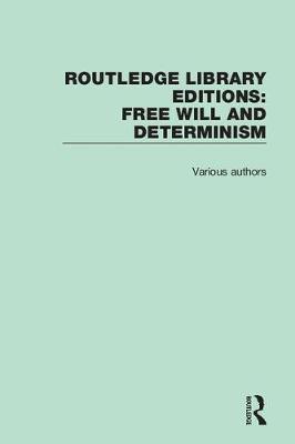 Cover of Routledge Library Editions: Free Will and Determinism