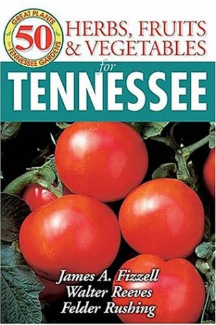 Cover of 50 Great Herbs, Fruits, and Vegetables for Tennessee