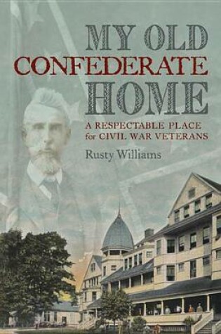 Cover of My Old Confederate Home