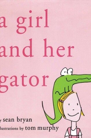 Cover of A Girl and Her Gator