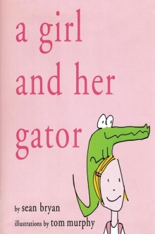 Cover of A Girl and Her Gator