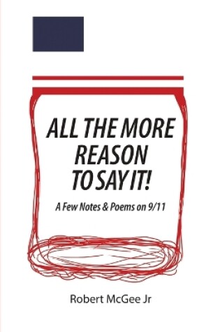 Cover of All the More Reason to Say It!