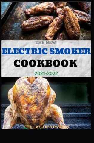 Cover of The New Electric Smoker Cookbook 2021-2022