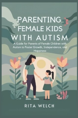 Cover of Parenting female kids with autism