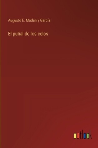 Cover of El puñal de los celos