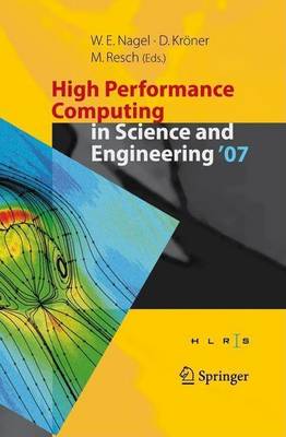 Book cover for High Performance Computing in Science and Engineering ' 07: Transactions of the High Performance Computing Center, Stuttgart (Hlrs) 2007