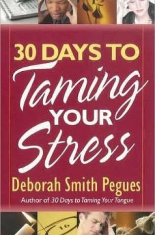 Cover of 30 Days to Taming Your Stress