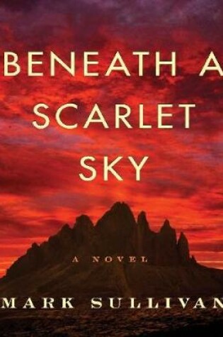 Cover of Beneath a Scarlet Sky: A Novel