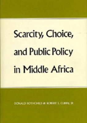 Book cover for Scarcity, Choice and Public Policy in Middle Africa