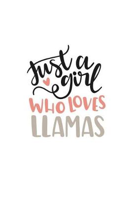 Book cover for Just a Girl Who Loves Llamas