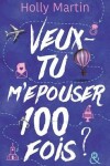 Book cover for Veux-Tu M'Epouser 100 Fois ?