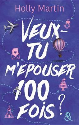 Book cover for Veux-Tu M'Epouser 100 Fois ?