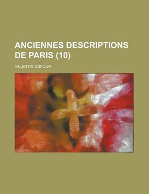 Book cover for Anciennes Descriptions de Paris (10)