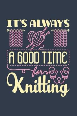 Book cover for It's Always a Good Time for Knitting