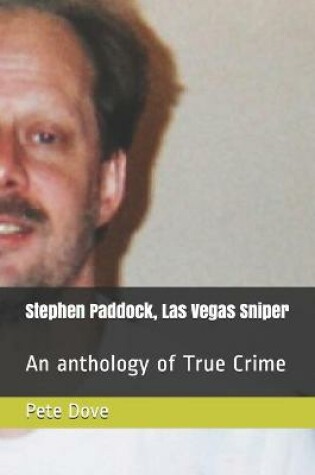 Cover of Stephen Paddock, Las Vegas Sniper