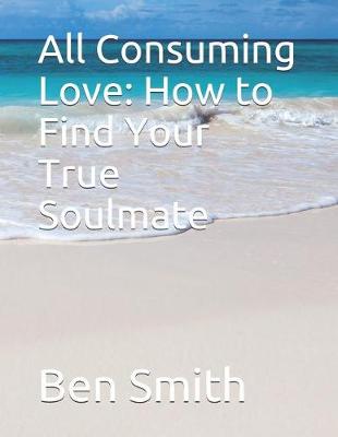 Book cover for All Consuming Love
