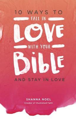 Book cover for 10 Ways to Fall in Love with Your Bible