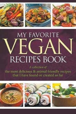 Book cover for My Favorite Vegan Recipes Book