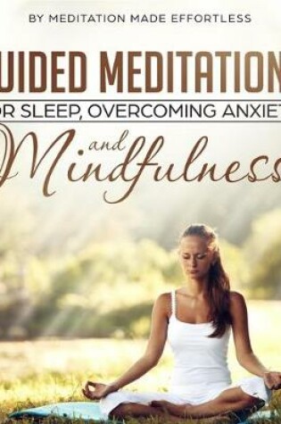 Cover of Guided Meditations for Sleep, Overcoming Anxiety and Mindfulness