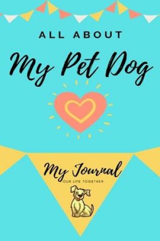 Cover of About My Pet Dog