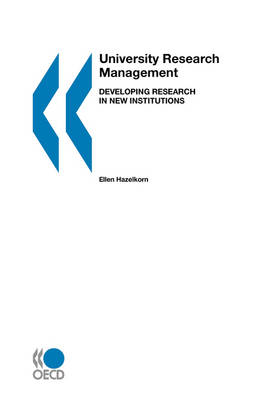 Book cover for University Research Management, Developing Research in New Institutions Corporate Author: Organisation for Economic Co-operation and Development