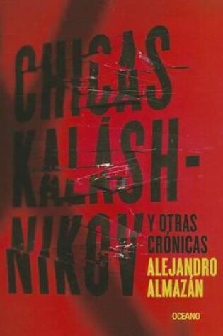 Cover of Chicas Kalashnikov Y Otras Cronicas