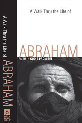 Book cover for A Walk Thru the Life of Abraham