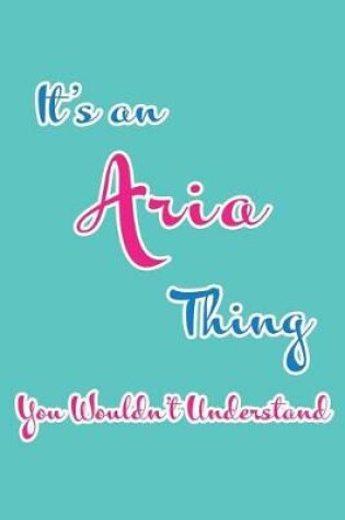 Cover of It's an Aria Thing You Wouldn't Understand