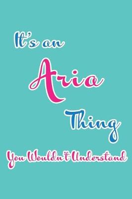 Book cover for It's an Aria Thing You Wouldn't Understand