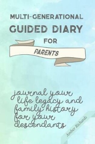 Cover of Multi-Generational Guided Diary for Parents