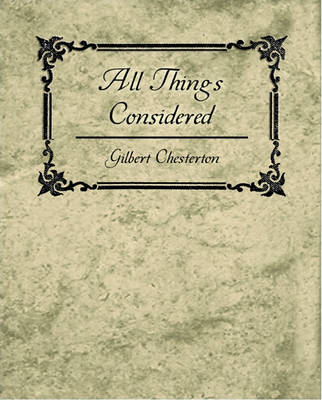 Book cover for All Things Considered - Gilbert K. Chesterton