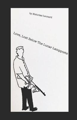 Book cover for Love, Lost Below The Lunar Lampposts