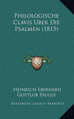 Book cover for Philologische Clavis Uber Die Psalmen (1815)