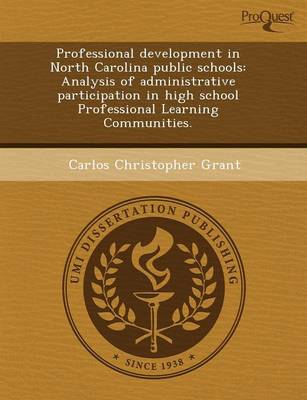 Book cover for Professional Development in North Carolina Public Schools: Analysis of Administrative Participation in High School Professional Learning Communities