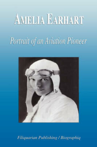 Cover of Amelia Earhart - Portrait of an Aviation Pioneer (Biography)