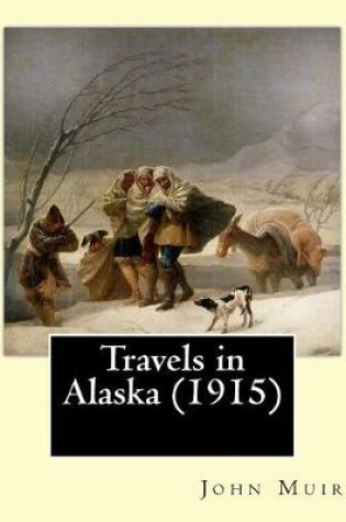 Cover of Travels in Alaska (1915). By