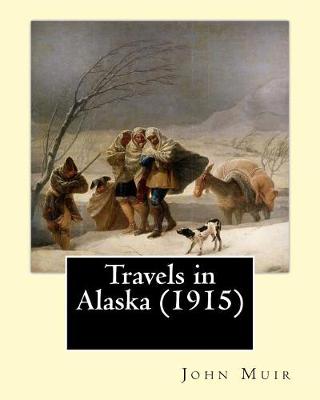 Book cover for Travels in Alaska (1915). By