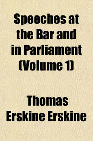 Cover of Speeches at the Bar and in Parliament (Volume 1)