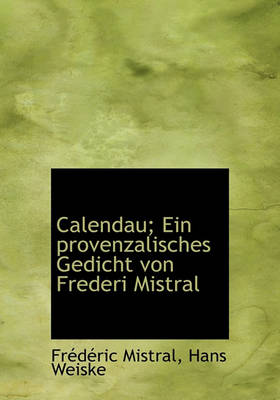 Book cover for Calendau; Ein Provenzalisches Gedicht Von Frederi Mistral