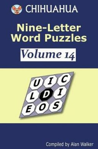 Cover of Chihuahua Nine-Letter Word Puzzles Volume 14