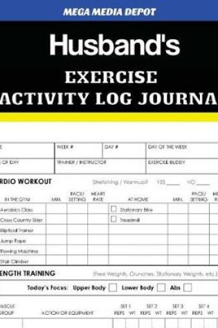 Cover of Husband's Exercise Activity Log Journal