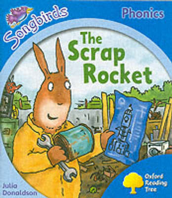 Book cover for Oxford Reading Tree: Stage 3: Songbirds: the Scrap Rocket