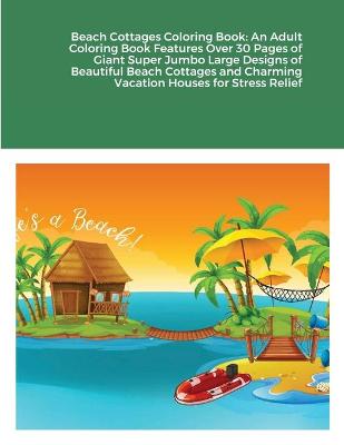 Book cover for Beach Cottages Coloring Book