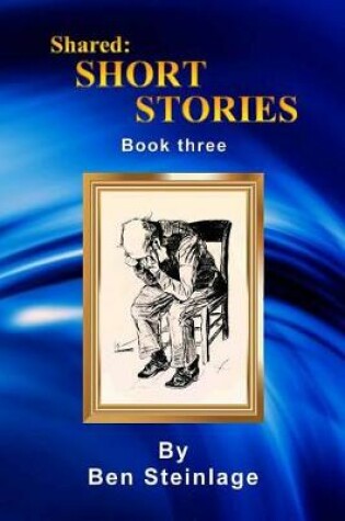 Cover of Shared Short Stories Book Three
