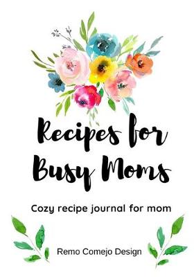 Book cover for Recipes for Busy Moms