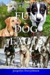 Book cover for Fun Dog Facts for Kids 9-12