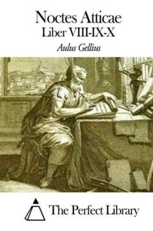Cover of Noctes Atticae - Liber VIII-IX-X