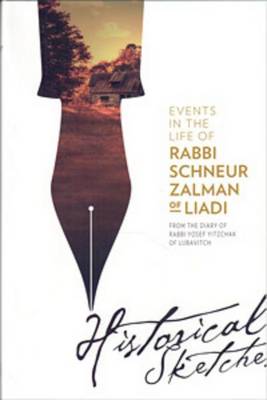 Cover of Events in the Life of Rabbi Schneur Zalman of Liadi - Historical Sketches