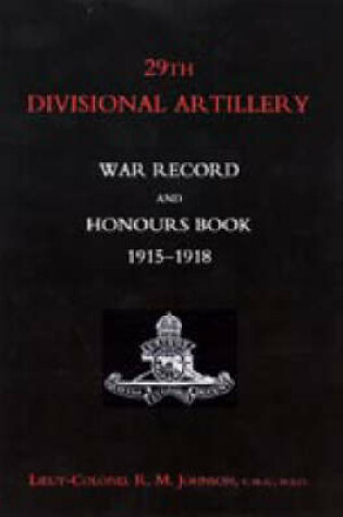 Cover of 29th Divisional Artillery War Record and Honours Book 1915-1918