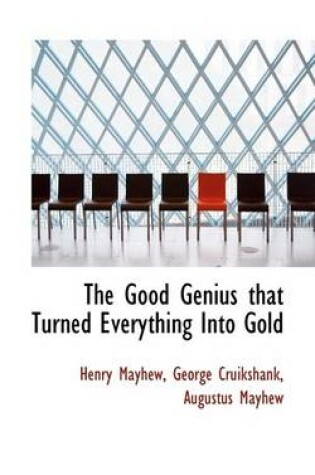 Cover of The Good Genius That Turned Everything Into Gold